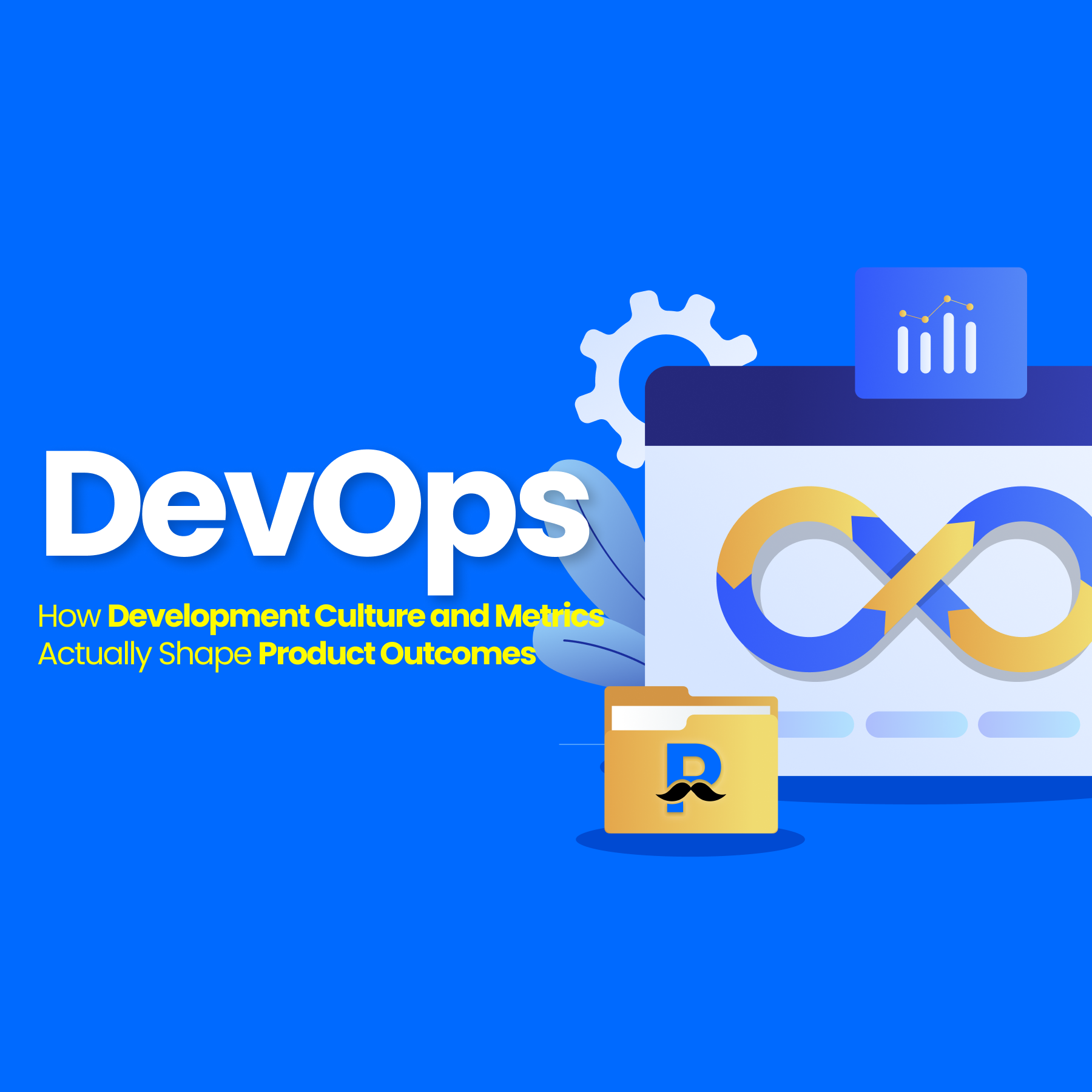 DevOps: How Development Culture and Metrics Actually Shape Product Outcomes