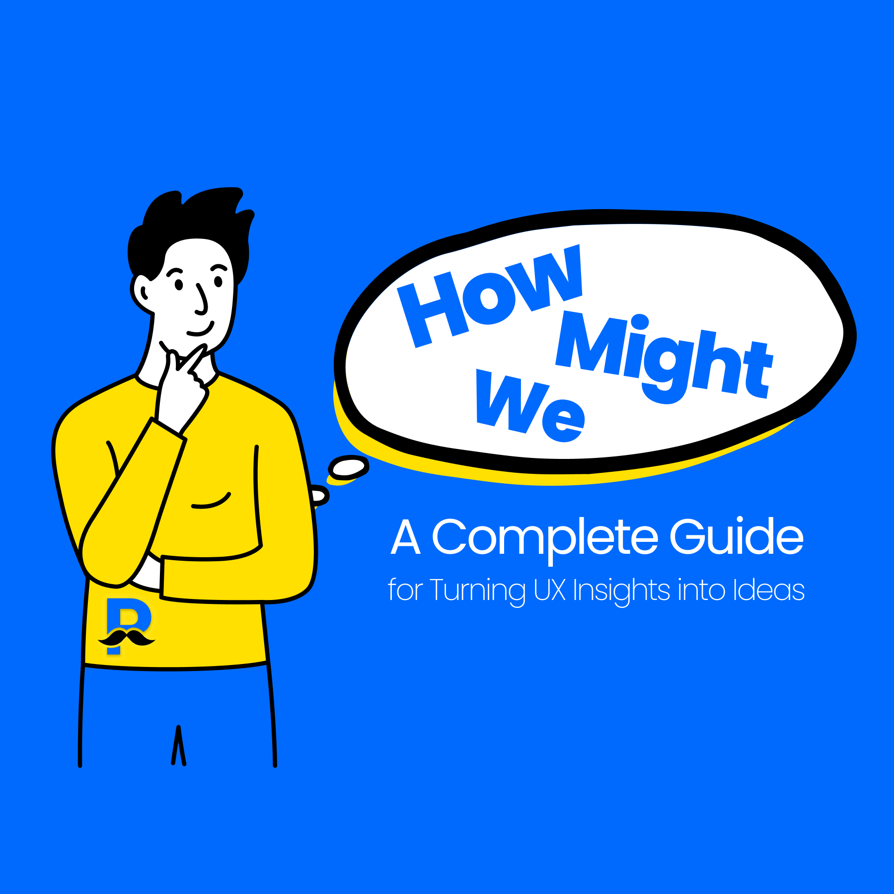 How Might We (HMW): A Complete Guide for Turning UX Insights into Ideas